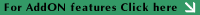 For Add On features Click here
